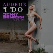 Audriix I Do Benny Benassi Remix