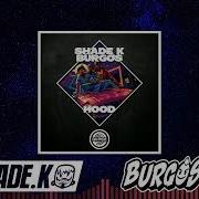 Shade K Burgos Hood Original Mix