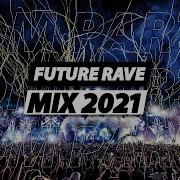 Future Rave Mix 2022