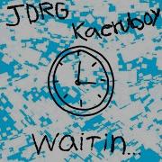 Jdrg Waitin Feat Kaeruboy