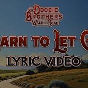 The Doobie Brothers Learn To Let Go