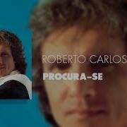 Roberto Carlos Procura Se Áudio Oficial Roberto Carlos