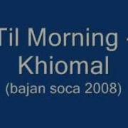 Krosfyah Till Morning Feat Khiomal