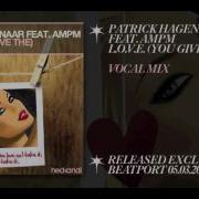 L O V E You Give The Feat Ampm Patrick Hagenaar