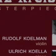 Caprice Viennois Op 2 Rudolf Koelman Ulrich Koella