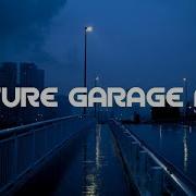 Future Garage Mix