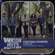 Casting Crowns Thrive The Nightshift Remix