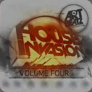 House Invasion Vol 4 House Mix 20 Art Beatz