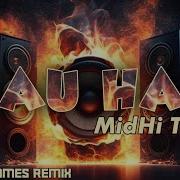 Hau Hau Midhi Troll Dj Kent James Remix