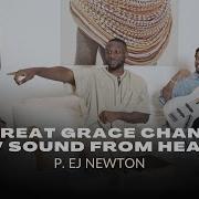 Great Grace Chant P Ej Newton Fredline Tranchant Greatgracetv