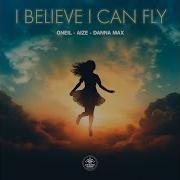 I Believe I Can Fly Remix