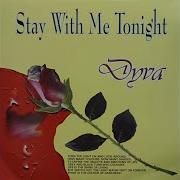 Dyva Stay With Me Tonight