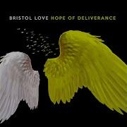 Bristol Love Hope Of Deliverance