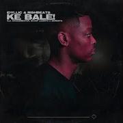 Ke Bale Feat Rishbeats Shoesmiester Serenita Scoop Lezinto Idyllic Rsa Topic