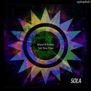 Set You Free Feat Faber Original Mix