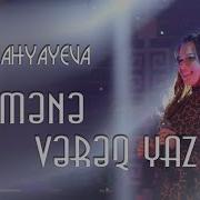 Sevda Yahyayeva Aç Mene Vereq Yaz