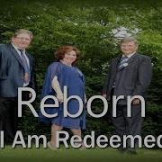 I Am Redeemed Reborn