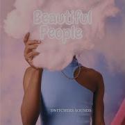 Beautiful People Switchers Sounds