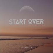 Start Over Feat Breana Marin Diff3Rvnce Topic