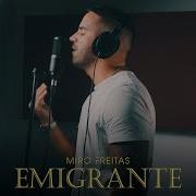 Emigrante Miro Freitas