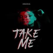 Insidia Take Me