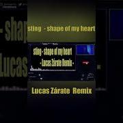 Shape Of My Heart Lucas Zarate