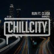 Dawncall Run Feat Cluda