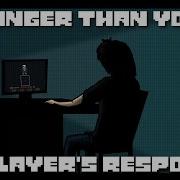 Stronger Than You Player