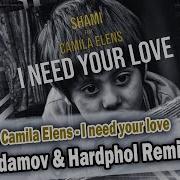 Shami I Need Your Love Remix