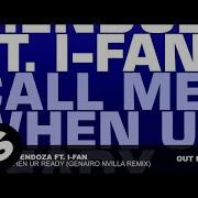 Michael Mendoza Call Me When Ur Ready Feat I Fan Genairo Nvilla Remix