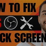 How To Fix Obs Studio Black Screen Game Capture 2024 Tony S Howtos