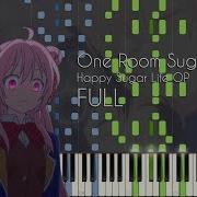 Full One Room Sugar Life Happy Sugar Life Op Piano Arrangement Synthesia