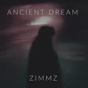 Ancient Dream Zimmz