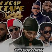 Latest January 2024 Naija Nonstop New Year Afro Mix Top Naija Hits Mixtape By Dj Spark Kizz Daniel Dj Spark Vevo