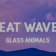 Glass Animals Heat Waves Slowed