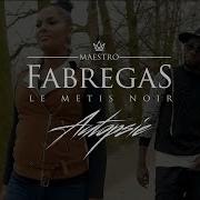 Fabregas Le Métis Noir Autopsie Audio Fabregas Métis Noir