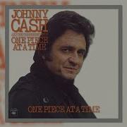 One Piece At A Times Johnny Cash