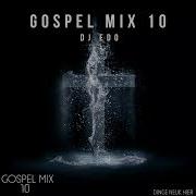 Dj Edo Gospel Mix 10 Dj Edo Williston 8920