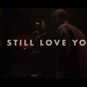 I Still Love You Original Song