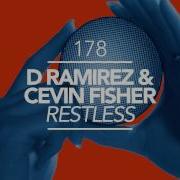 D Ramirez Restless