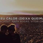 Blackout O Seu Calor Deixa Queimar Extended