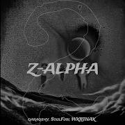 Z Alpha 2 Slowed