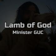 Minister Guc Lamb Of God Music Video Lyrics Prod By 1031 Ent 1031 Ent