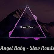 Angel Baby Rawi Beat Slow Remix Paradise Music Release