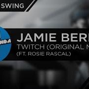 Jamie Berry Twitch Ft Rosie Rascal Original Mix