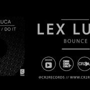 Bounce Lex Luca