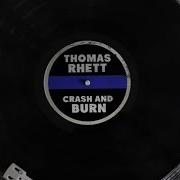 Thomas Rhett Crash And Burn Lyric Version Thomas Rhett