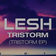 Tristorm Lesh