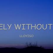 Lloyiso Lonely Without You Official Lyric Video Dmrudasumbwa Tv