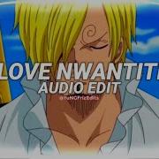 Love Nwantiti Remix Ah Ah Ah Ckay Edit Audio